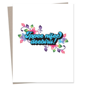 Ippee Nifee Deebiru Greeting Card